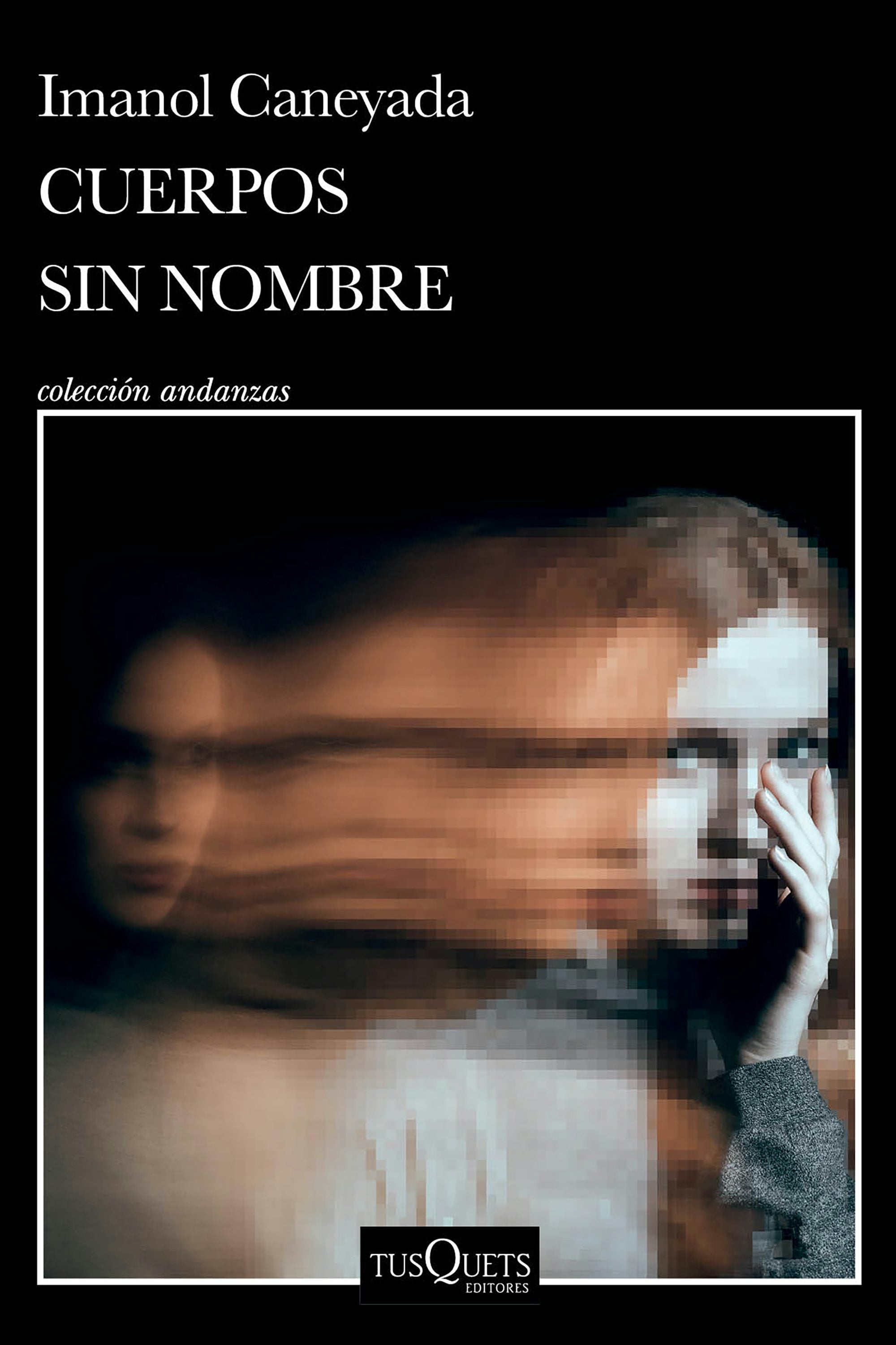 Book cover image for Cuerpos sin nombre. Premio Dashiell Hammett 2022 (Novela) / Nameless Bodies (A Novel) ISBN: 9786073924221
